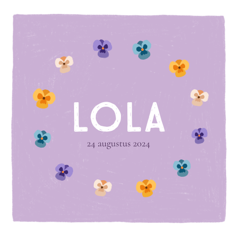 Geboortekaartje Lola | Vrolijke viooltjes